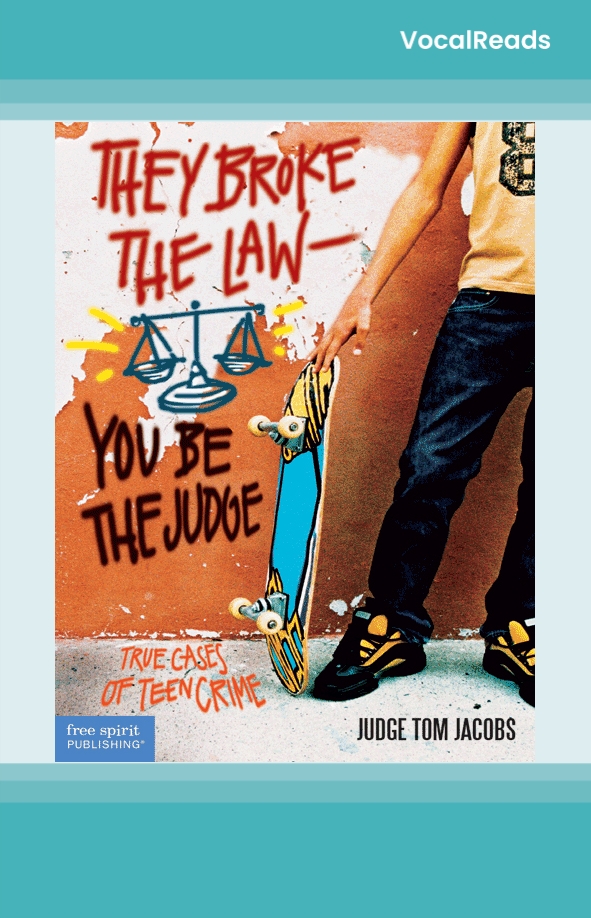 They Broke the Law - You Be the Judge: 