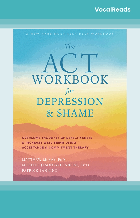 The ACT Workbook for Depression and Shame
