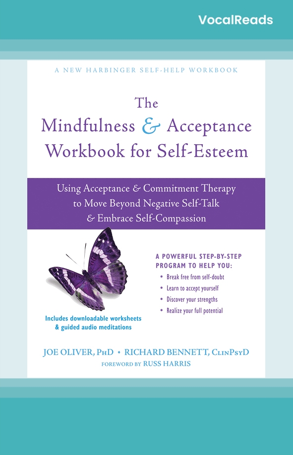 The Mindfulness and Acceptance Workbook for Self-Esteem