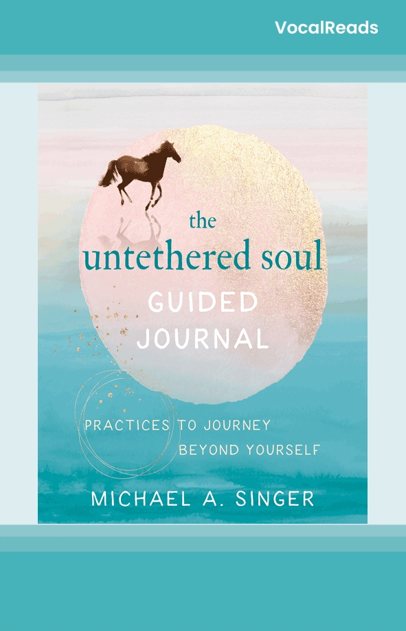 The Untethered Soul Guided Journal