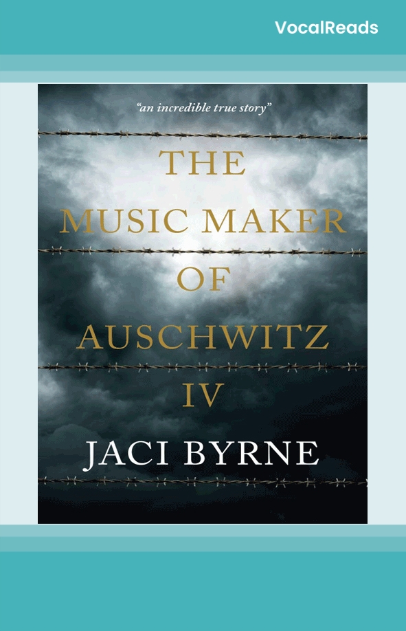 The Music Maker of Auschwitz IV