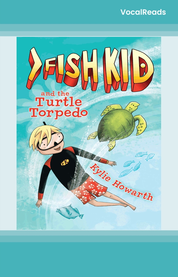 Fish Kid and the Turtle Torpedo (Book 3)