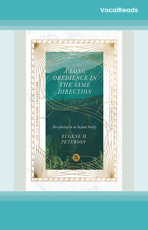 A Long Obedience in the Same Direction