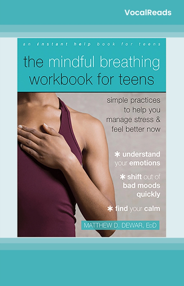 The Mindful Breathing Workbook for Teens