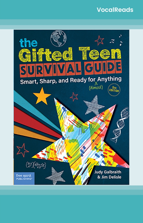 The Gifted Teen Survival Guide: Smart, Sharp, and Ready for (Almost) Anything (5th Edition)