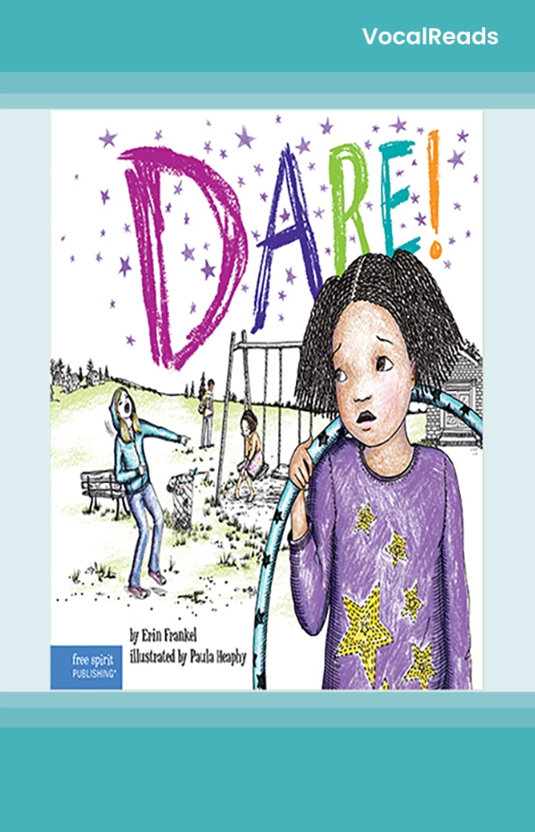 Dare!: A Story about Standing Up to Bullying in Schools