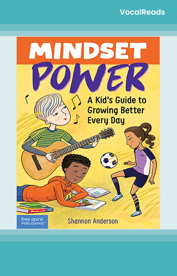 Mindset Power: A Kid's Guide to Growing Better Every Day