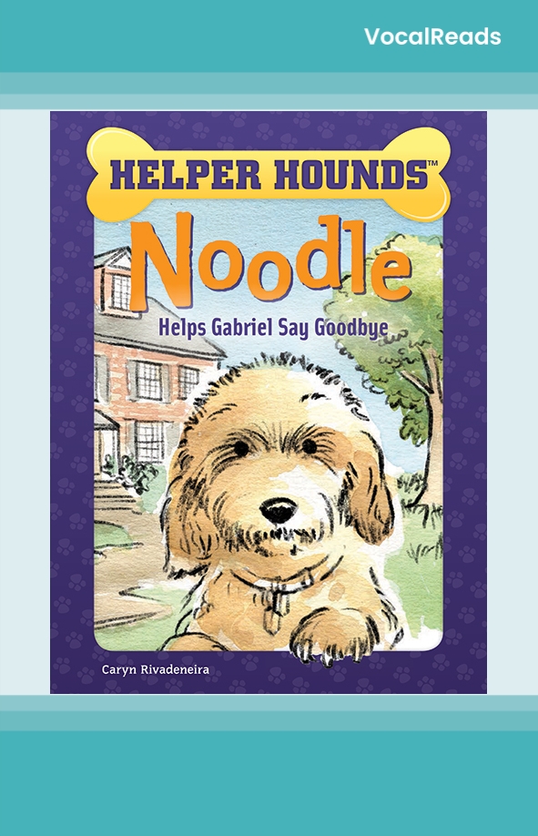 Noodle Helps Gabriel Say Goodbye