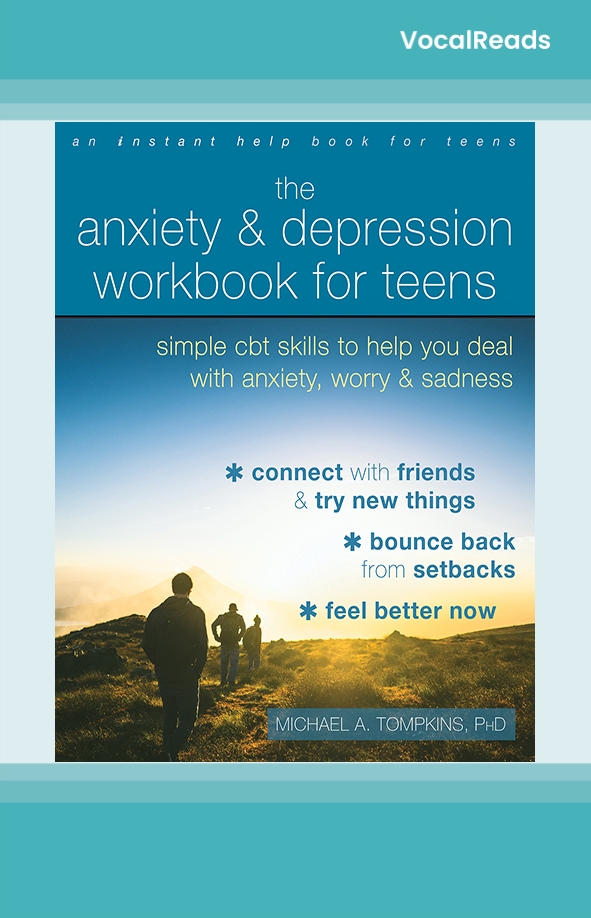 The Anxiety and Depression Workbook for Teens