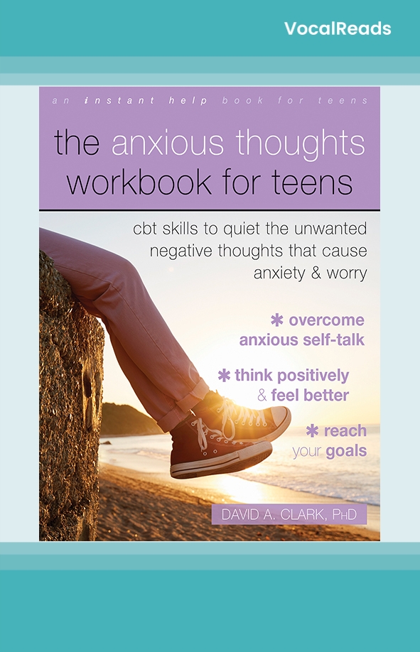 The Anxious Thoughts Workbook for Teens