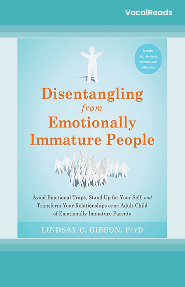 Disentangling from Emotionally Immature People