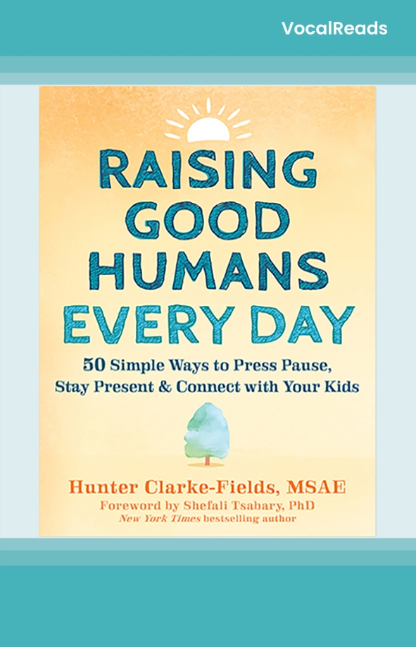 Raising Good Humans Every Day
