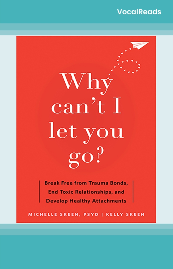 Why Can't I Let You Go?