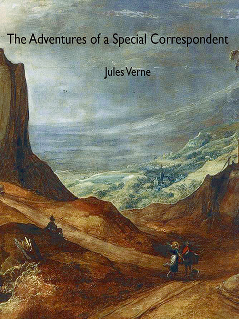 The Adventures of a Special Correspondent
